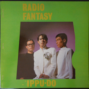 一風堂『RADIO FANTASY』（イギリス盤）